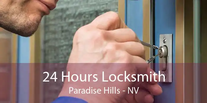 24 Hours Locksmith Paradise Hills - NV
