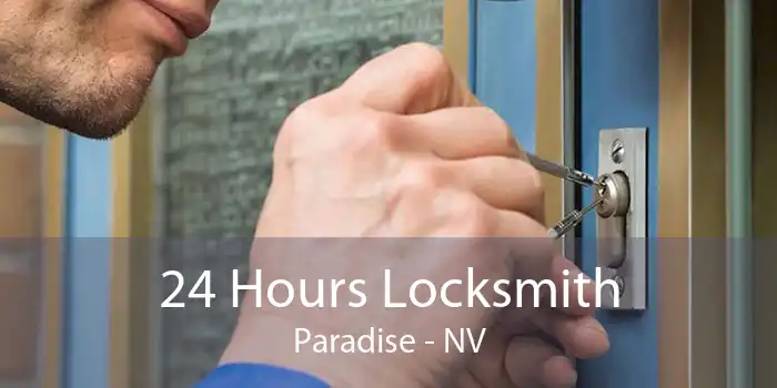 24 Hours Locksmith Paradise - NV