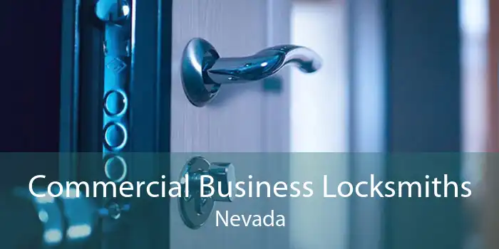 Commercial Business Locksmiths Nevada
