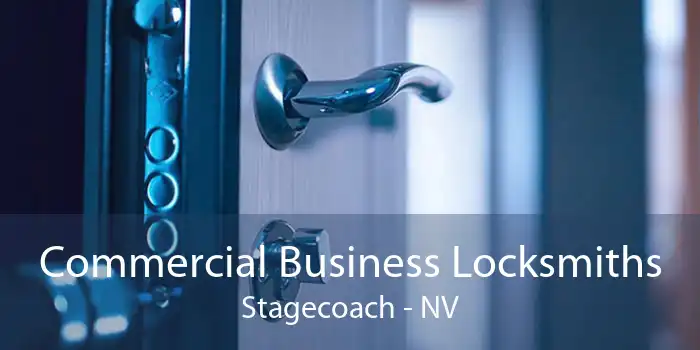 Commercial Business Locksmiths Stagecoach - NV