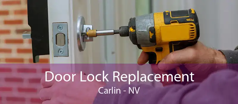 Door Lock Replacement Carlin - NV