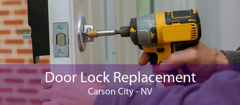 Door Lock Replacement Carson City - NV