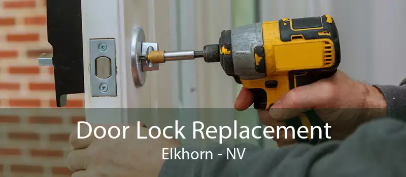 Door Lock Replacement Elkhorn - NV