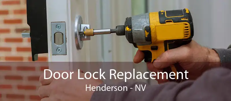 Door Lock Replacement Henderson - NV