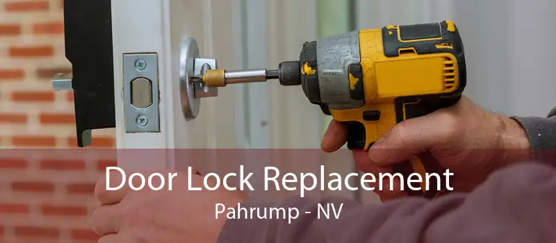 Door Lock Replacement Pahrump - NV