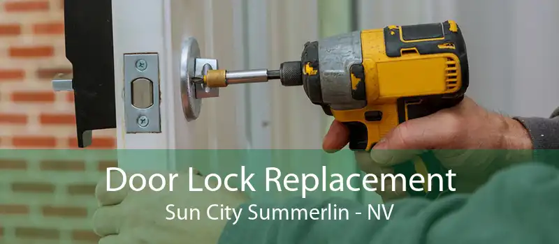 Door Lock Replacement Sun City Summerlin - NV