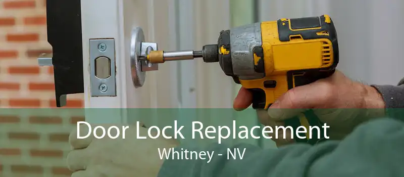 Door Lock Replacement Whitney - NV