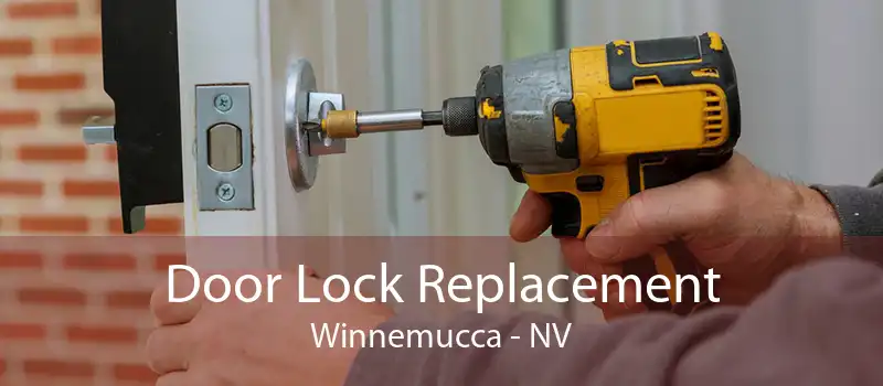 Door Lock Replacement Winnemucca - NV