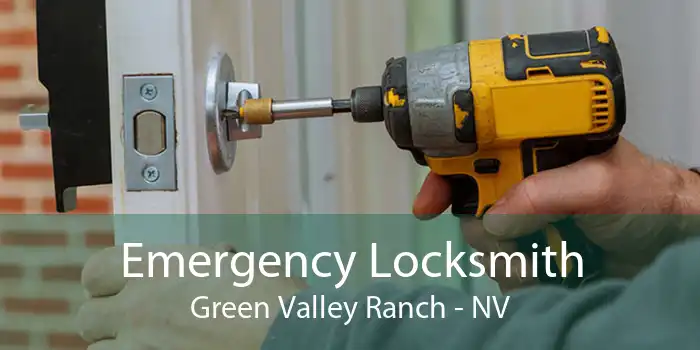 Emergency Locksmith Green Valley Ranch - NV