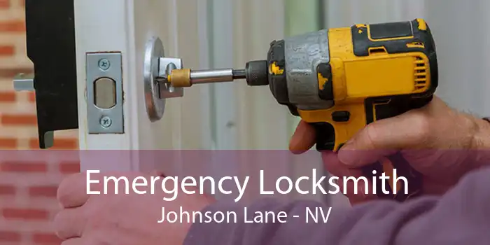 Emergency Locksmith Johnson Lane - NV
