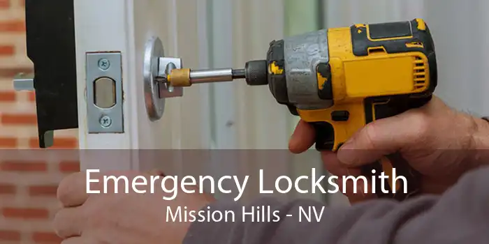Emergency Locksmith Mission Hills - NV