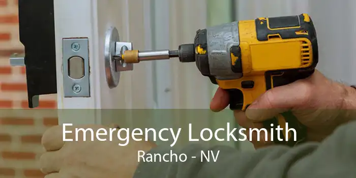 Emergency Locksmith Rancho - NV