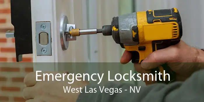 Emergency Locksmith West Las Vegas - NV