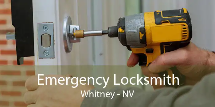 Emergency Locksmith Whitney - NV