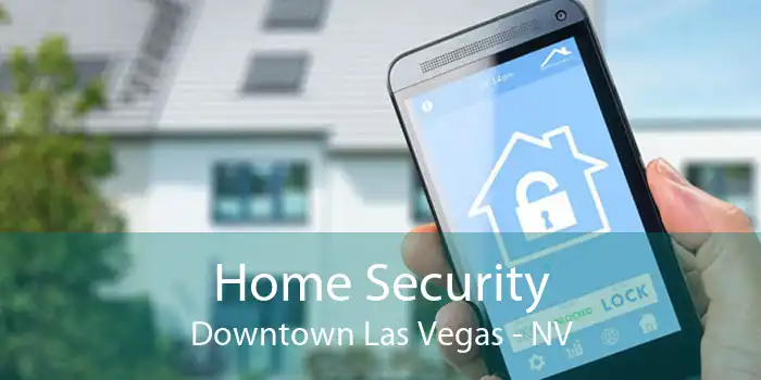 Home Security Downtown Las Vegas - NV