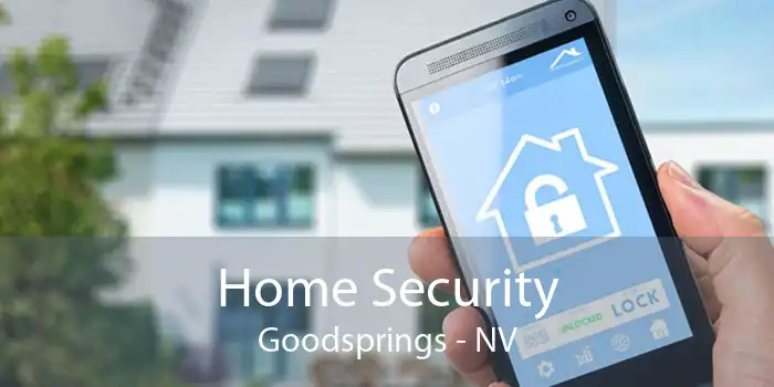 Home Security Goodsprings - NV