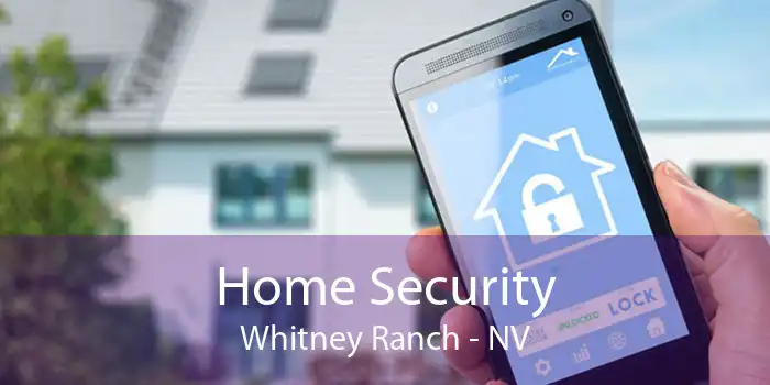 Home Security Whitney Ranch - NV