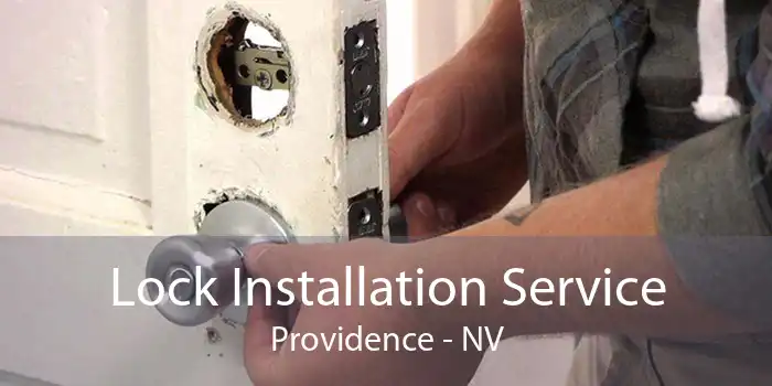 Lock Installation Service Providence - NV