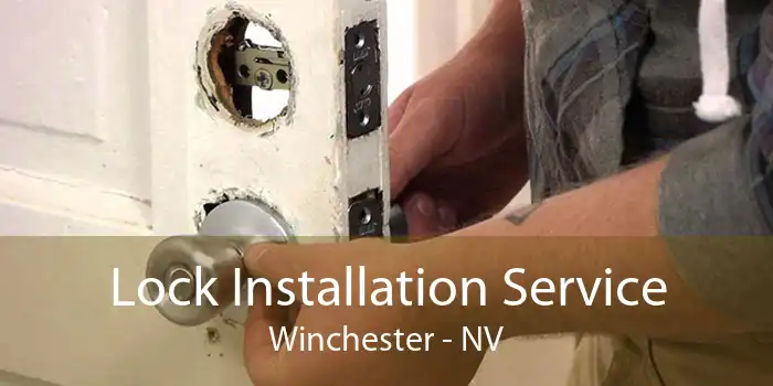 Lock Installation Service Winchester - NV