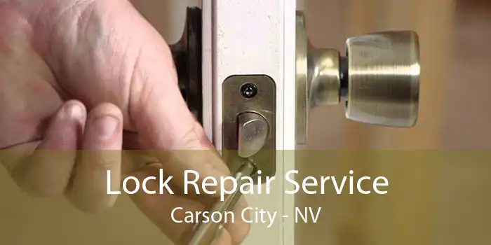 Lock Repair Service Carson City - NV