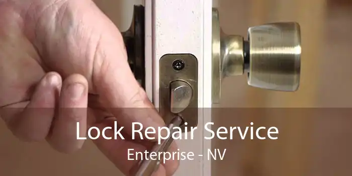 Lock Repair Service Enterprise - NV