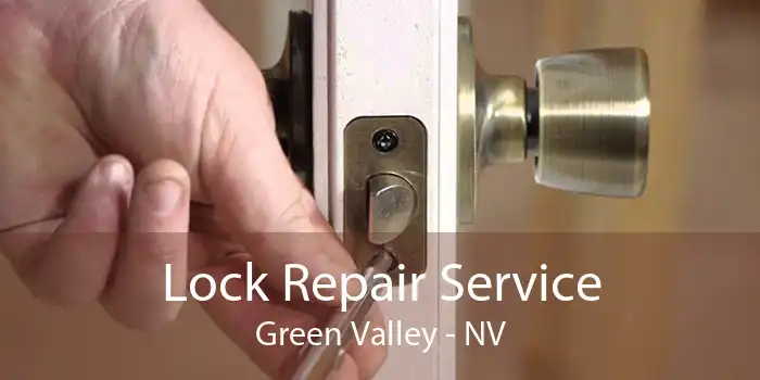 Lock Repair Service Green Valley - NV