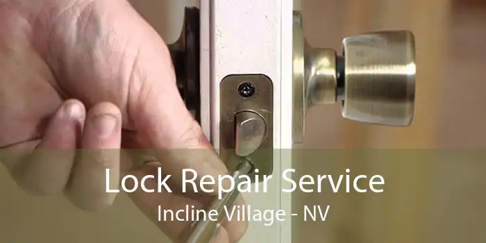 Lock Repair Service Incline Village - NV