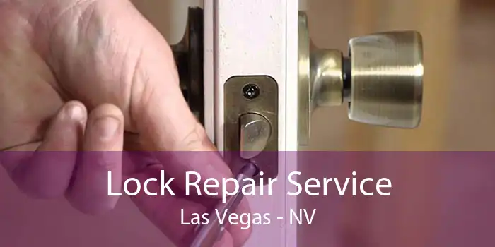 Lock Repair Service Las Vegas - NV