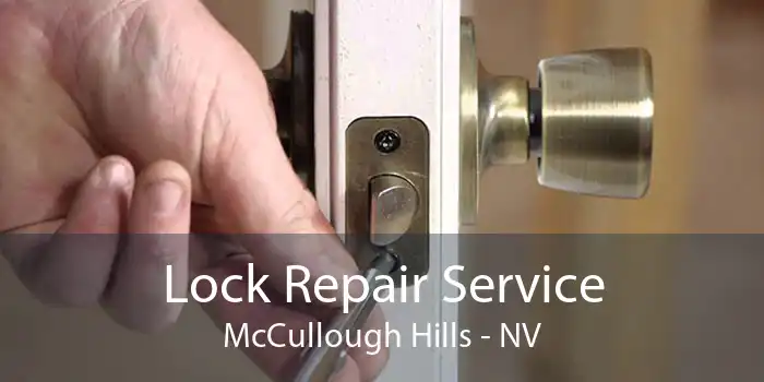 Lock Repair Service McCullough Hills - NV
