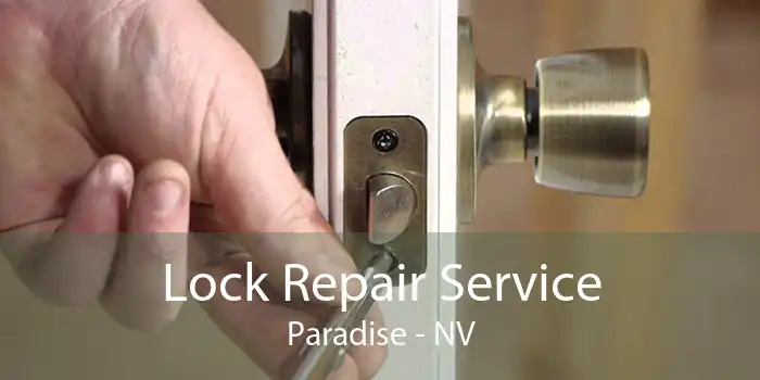 Lock Repair Service Paradise - NV