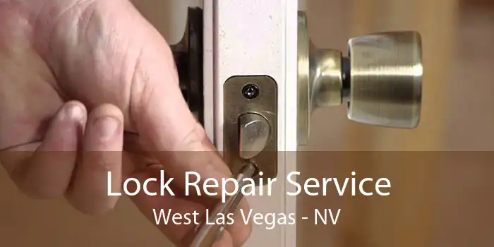 Lock Repair Service West Las Vegas - NV