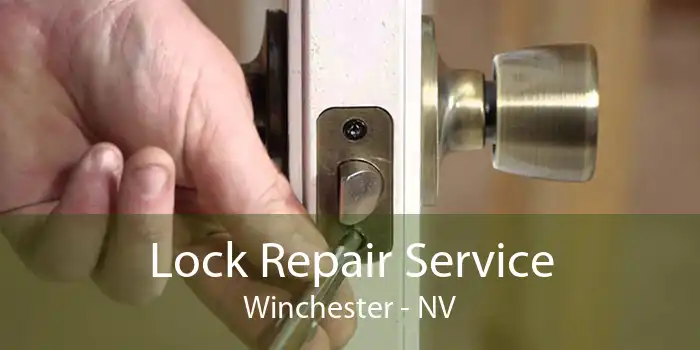Lock Repair Service Winchester - NV
