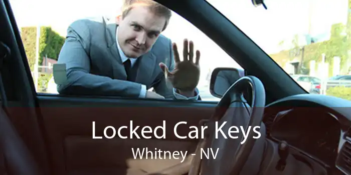 Locked Car Keys Whitney - NV