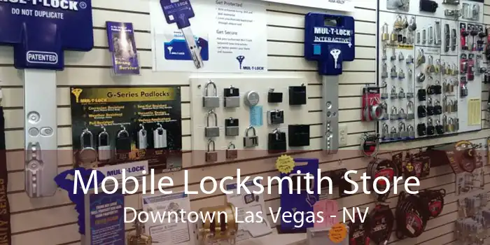 Mobile Locksmith Store Downtown Las Vegas - NV