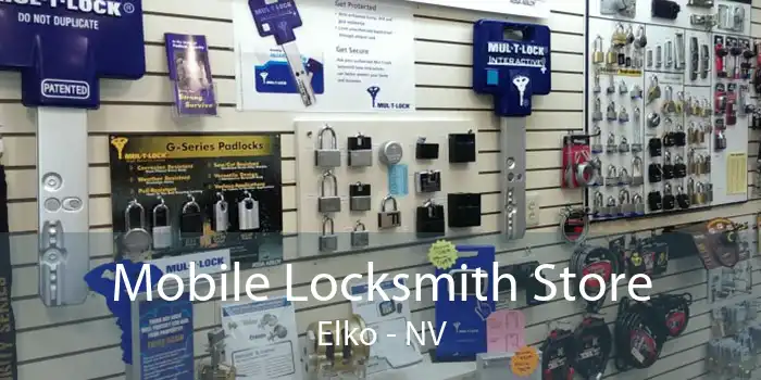 Mobile Locksmith Store Elko - NV