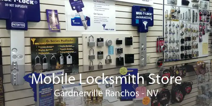 Mobile Locksmith Store Gardnerville Ranchos - NV