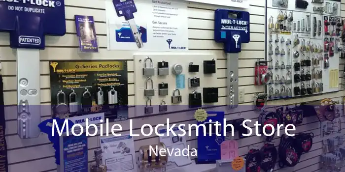 Mobile Locksmith Store Nevada