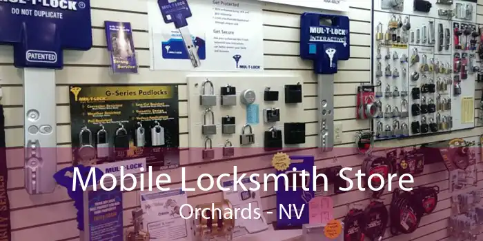Mobile Locksmith Store Orchards - NV