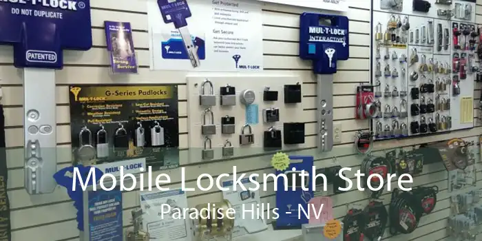 Mobile Locksmith Store Paradise Hills - NV