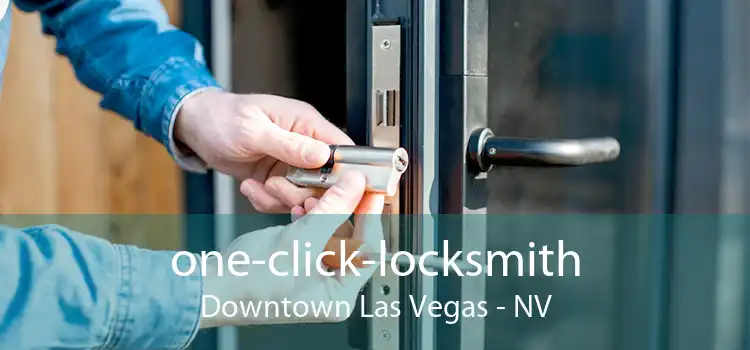 one-click-locksmith Downtown Las Vegas - NV
