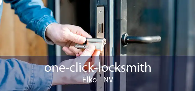 one-click-locksmith Elko - NV