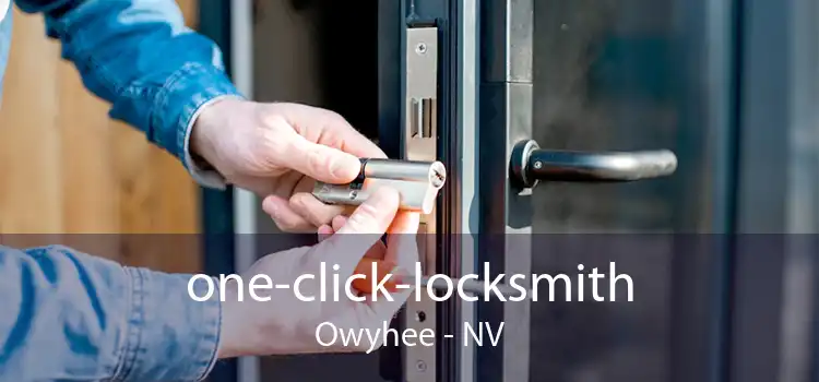 one-click-locksmith Owyhee - NV