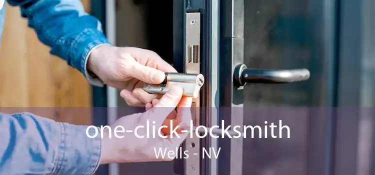 one-click-locksmith Wells - NV