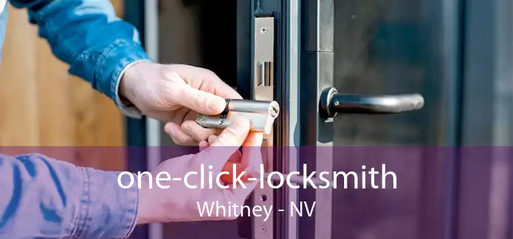 one-click-locksmith Whitney - NV