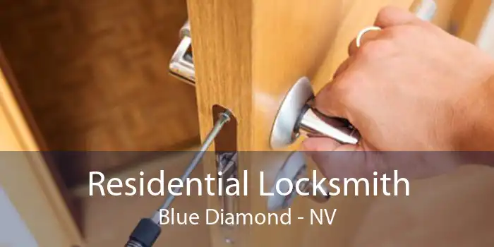 Residential Locksmith Blue Diamond - NV