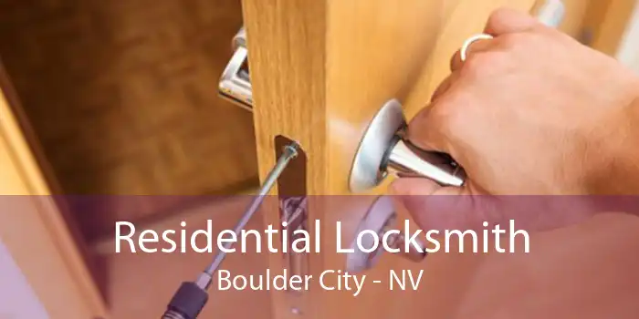Residential Locksmith Boulder City - NV