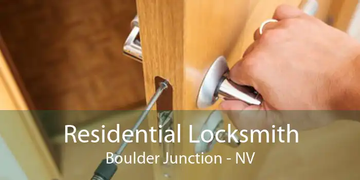 Residential Locksmith Boulder Junction - NV