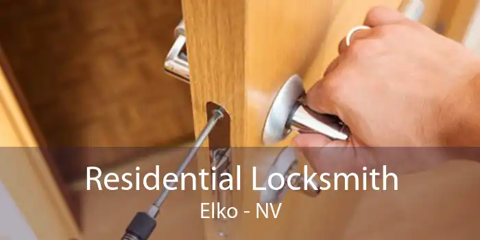 Residential Locksmith Elko - NV