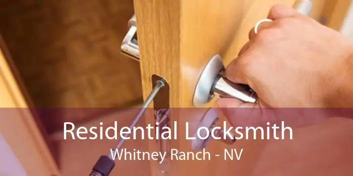 Residential Locksmith Whitney Ranch - NV