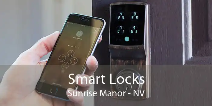 Smart Locks Sunrise Manor - NV